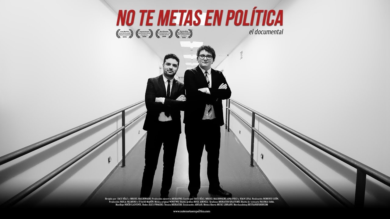 No te metas en política - El documental